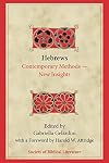 Hebrews: Contemporary MethodsโNew Insights (Biblical Interpretation)
