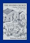 The Second Church: Popular Christianity A.D. 200-400 (Writings from the Greco-Roman World Supplement)