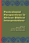 Postcolonial Perspectives in African Biblical Interpretations