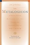 The Metalogicon: A Twelfth-Century Defense of the Verbal and Logical Arts of the Trivium