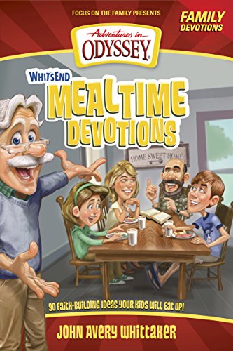 Whit's End Mealtime Devotions: 90 Faith-Building Ideas Your Kids Will Eat Up! book cover