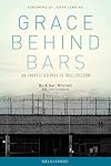 Grace Behind Bars: An Unexpected Path to True Freedom