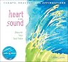 Heart and Sound: Discover Your Soul Voice