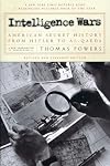Intelligence Wars: American Secret History from Hitler to Al-Qaeda