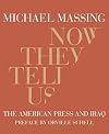 Now They Tell Us: The American Press and Iraq