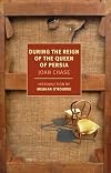 During the Reign of the Queen of Persia