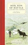 Alfred Ollivant's Bob, Son of Battle: The Last Gray Dog of Kenmuir (Adapted by Lydia Davis)