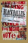 Blackballed: The Black Vote and US Democracy