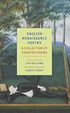 English Renaissance Poetry: A Collection of Shorter Poems from Skelton to Jonson