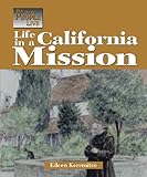 Life In A California Mission The Way People Live