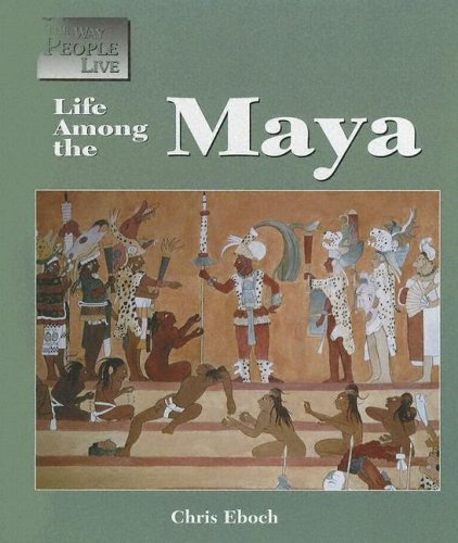 Life Among the Maya (As: Chris Eboch) cover