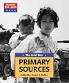 The Cold War: Primary Sources (American War Library)