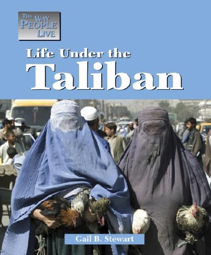 Life Under the Taliban (By: Gail B. Stewart) cover