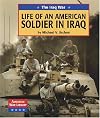 The Iraq War: Life of an American Soldier in Iraq (American War Library)