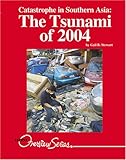 Catastrophe In Southern Asia The Tsunami Of 2004 Lucent Overview Series