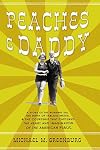 Peaches and Daddy: A Story of the Roaring 20s, the Birth of Tabloid Media, and the Courtship that Captured the Hearts and Imaginations of the American Public