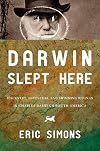 Darwin Slept Here: Discovery, Adventure, and Swimming Iguanas in Charles Darwin's South America