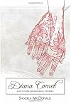 Diana Comet and Other Improbable Stories