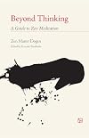 Beyond Thinking: A Guide to Zen Meditation