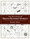 The Handbook of Tibetan Buddhist Symbols