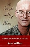 The Simple Feeling of Being: Embracing Your True Nature
