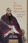 Seven Taoist Masters: A Folk Novel of China (Shambhala Classics)
