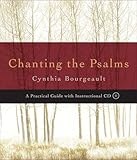 Chanting The Psalms A Practical Guide With Instructional Cd