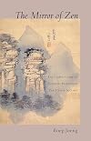 The Mirror of Zen: The Classic Guide to Buddhist Practice by Zen Master So Sahn