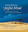 Always Maintain a Joyful Mind (Book and CD): And Other Lojong Teachings on Awakening Compassion and Fearlessness