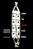 How to Wrap Five Eggs: Traditional Japanese Packaging
