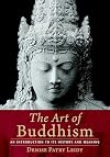 The Art of Buddhism: An Introduction to Its History and Meaning