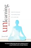 Unlearning Meditation: What to Do When the Instructions Get In the Way