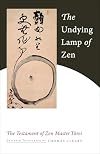 The Undying Lamp of Zen: The Testament of Zen Master Torei