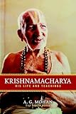 Krishnamacharya His Life And Teachings