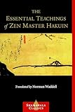 The Essential Teachings Of Zen Master Hakuin A Translation Of The Sokkoroku Kaienfusetsu