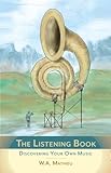 The Listening Book Discovering Your Own Music