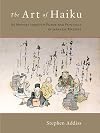 The Art of Haiku: Its History through Poems and Paintings by Japanese Masters