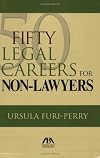 50 Legal Careers for Non-Lawyers