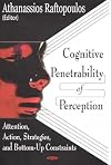 Cognitive Penetrability Of Perception: Attention, Action, Strategies, And Bottom-up Constraints