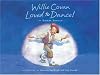 Willie Covan Loved to Dance