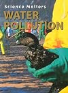 Water Pollution (Science Matters)
