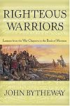Righteous Warriors: Lessons from the War Chapters in the Book of Mormon