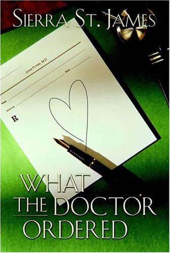 What the Doctor Ordered (As: Sierra St. James) cover