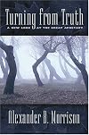 Turning From Truth: A New Look At The Great Apostasy
