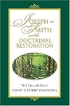 Joseph Smith And the Doctrinal Restoration: The 34th Annual Sidney B Sperry Symposium