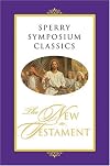 Sperry Symposium Classics: The New Testament