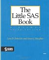 The Little SAS Book: A Primer, Third Edition