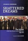 Shattered Dreams: The Failure of the Peace Process in the Middle East, 1995-2002
