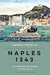 Naples 1343: The Unexpected Origins of the Mafia