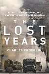 The Lost Years: Radical Islam, Intifada, and Wars in the Middle East, 2001-2006